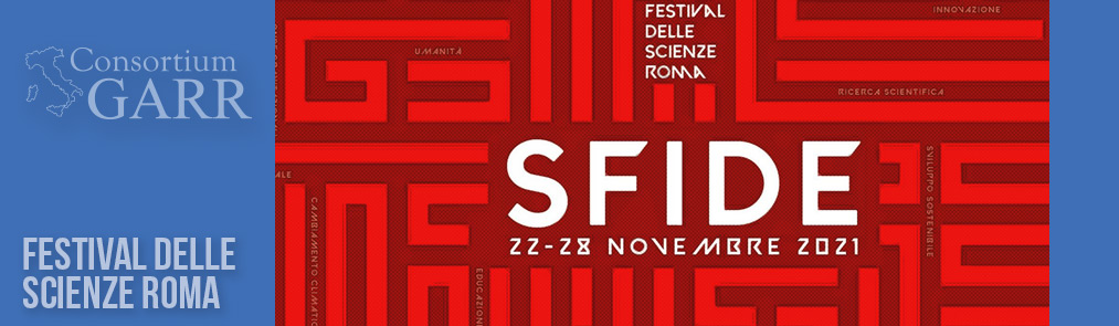 GARR e le sfide del digitale al Festival delle Scienze di Roma