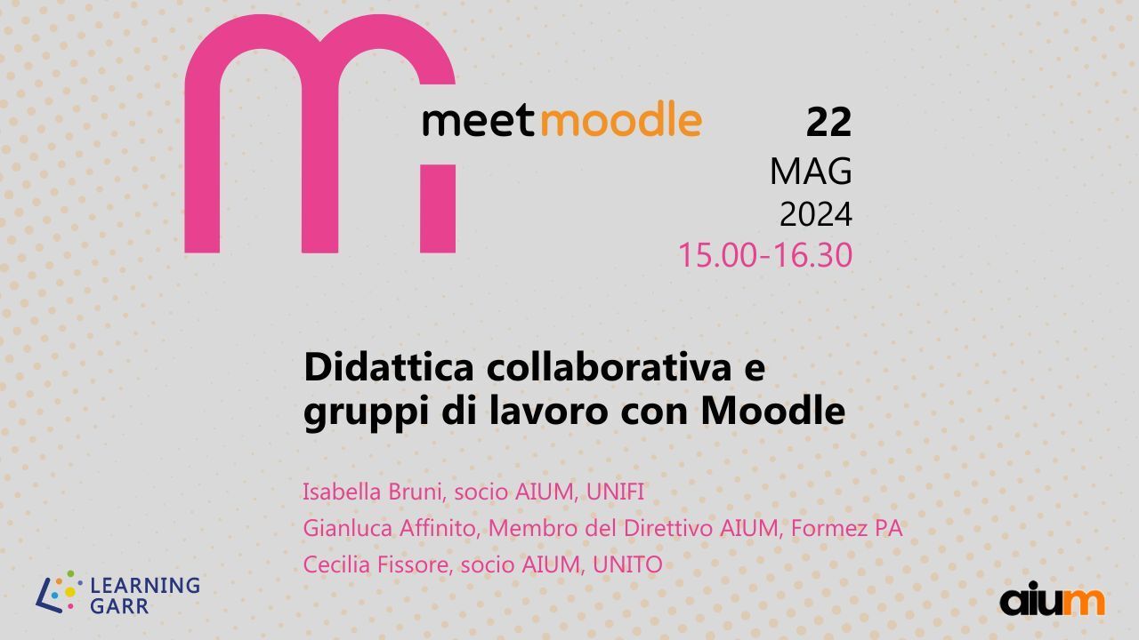 Moodle Moot: "Didattica collaborativa e gruppi di lavoro con Moodle"