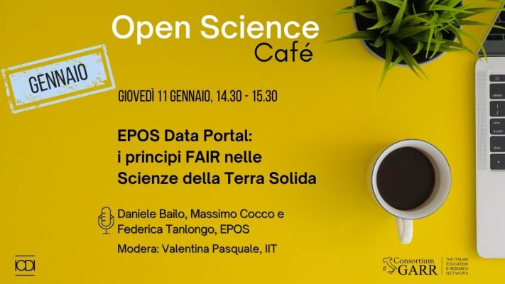 Open Science Café: "EPOS Data Portal: i principi FAIR nelle Scienze della Terra Solida"