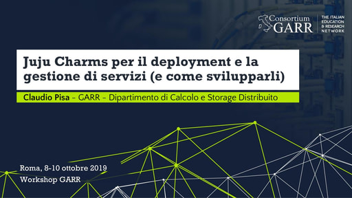 Workshop GARR 2019 - Presentazione - Pisa