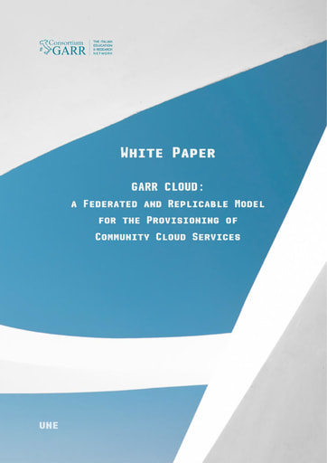White Paper GARR Cloud: un modello federato e replicabile per l'offerta di servizi di community cloud
