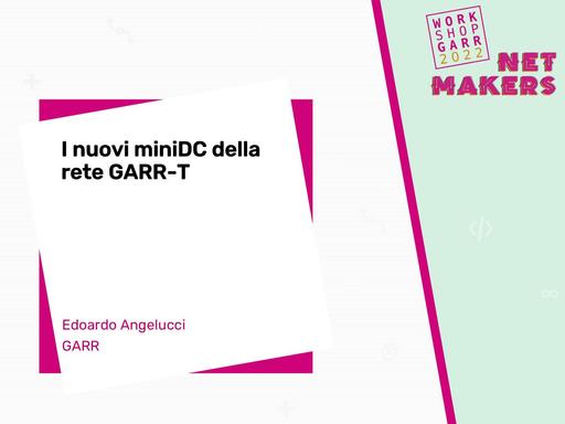 Workshop GARR 2022 - Presentazione - Angelucci