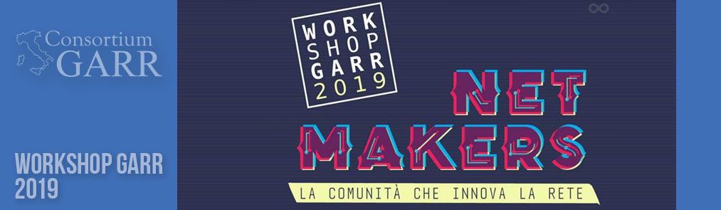 Workshop GARR 2019: aperte le iscrizioni