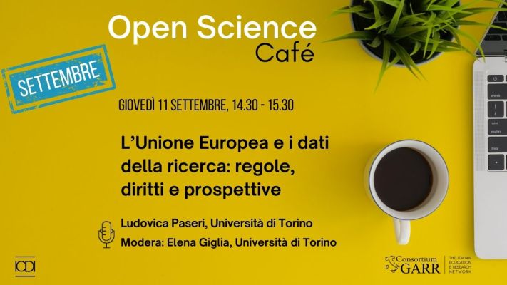 Open Science Café: L’Unione Europea e i dati della ricerca. Regole, diritti e prospettive