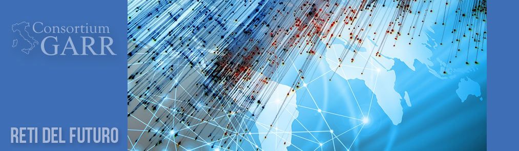 Reti del futuro: GARR ospita i gruppi di lavoro internazionali
