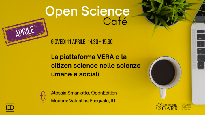 Open Science Café: "La piattaforma VERA e la citizen science nelle scienze umane e sociali"