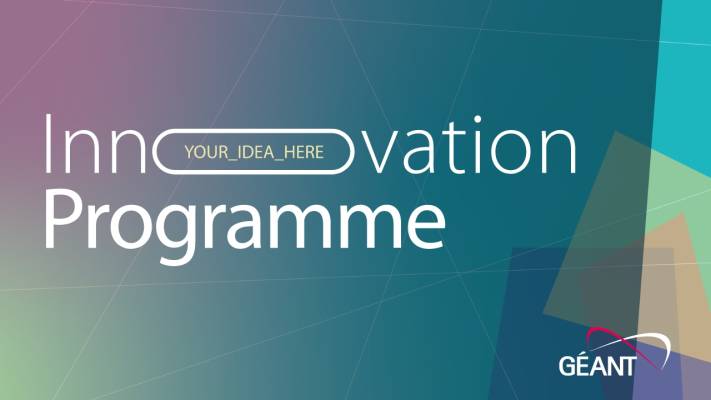 New GÉANT Innovation Programme call to fund original ideas