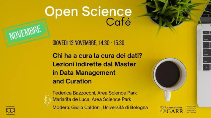Open Science Café: Chi ha a cura la cura dei dati? Lezioni indirette dal Master in Data Management and Curation