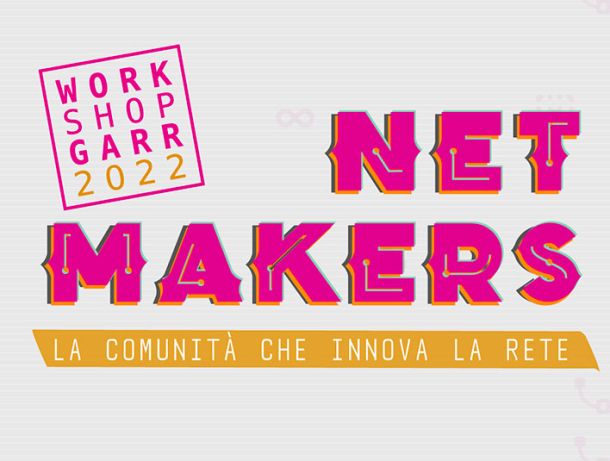 Workshop GARR 2022 | Net Makers