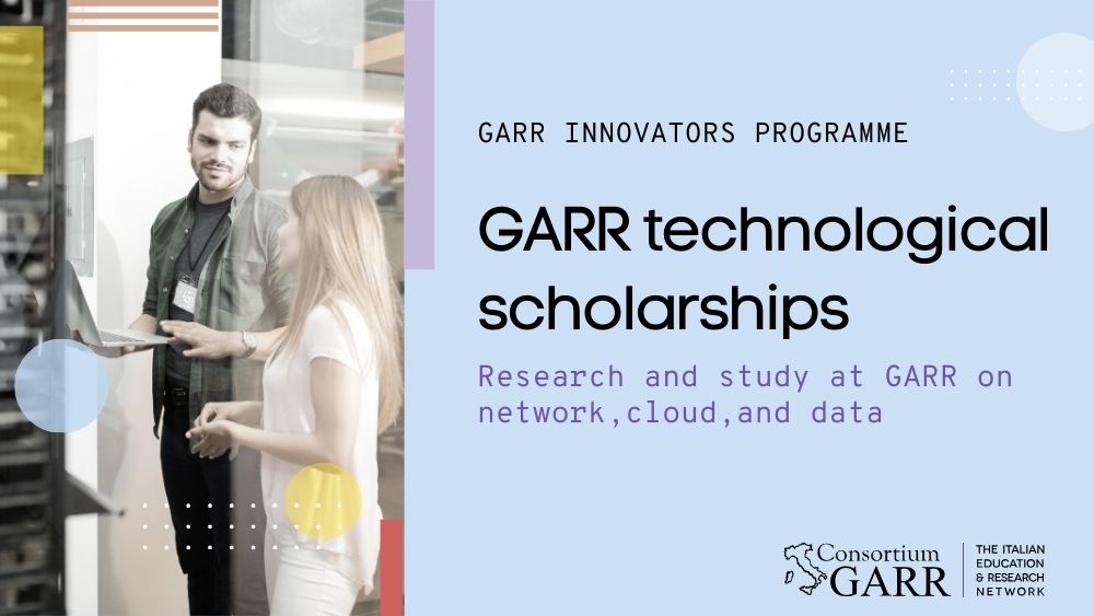 GARR Technological scholarships